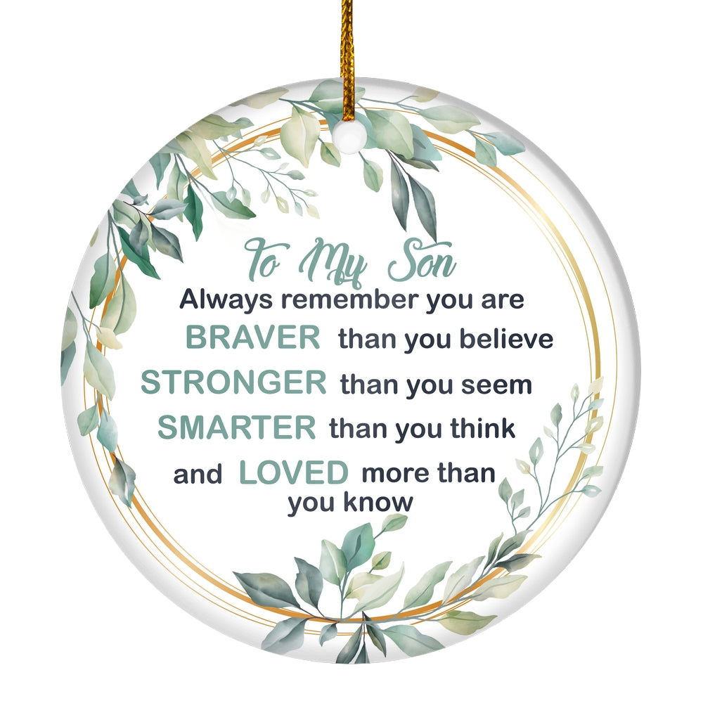 To My Son Ornament from Mom Dad Mother Always Remember You are Braver Stronger Smarter for Son Christmas Tree Ornament | teecentury