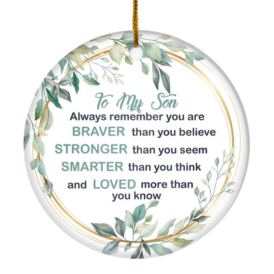 To My Son Ornament from Mom Dad Mother Always Remember You are Braver Stronger Smarter for Son Christmas Tree Ornament | teecentury