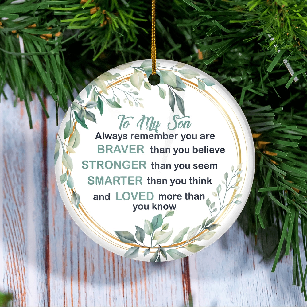To My Son Ornament from Mom Dad Mother Always Remember You are Braver Stronger Smarter for Son Christmas Tree Ornament | teecentury