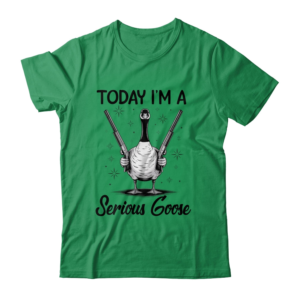 Today I'm A Serious Goose Lovers Goose With Gun Funny Humor Shirt & Hoodie | teecentury