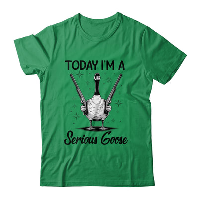 Today I'm A Serious Goose Lovers Goose With Gun Funny Humor Shirt & Hoodie | teecentury
