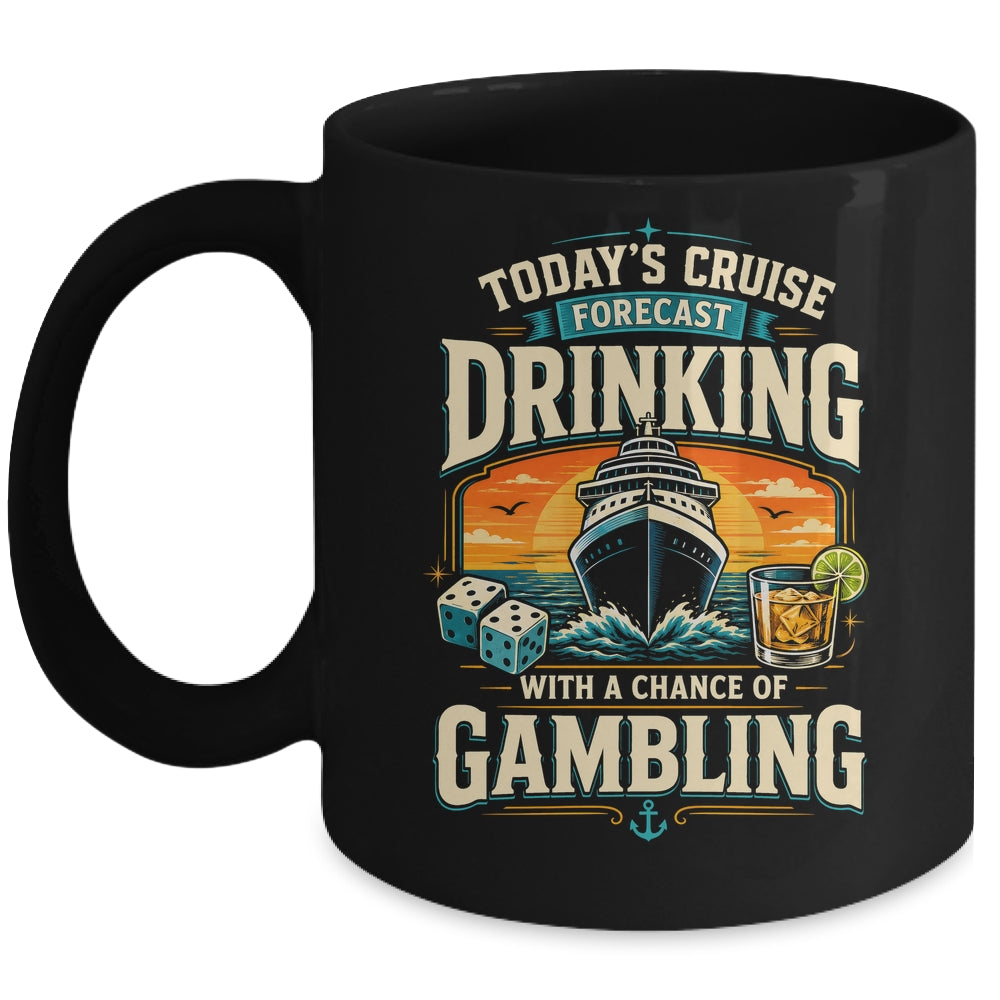 Today's Cruise Forecast Drinking With A Chance Of Gambling Mug | teecentury