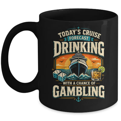 Today's Cruise Forecast Drinking With A Chance Of Gambling Mug | teecentury