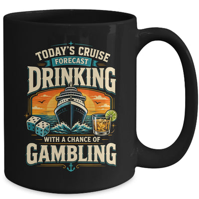 Today's Cruise Forecast Drinking With A Chance Of Gambling Mug | teecentury