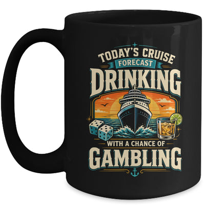 Today's Cruise Forecast Drinking With A Chance Of Gambling Mug | teecentury
