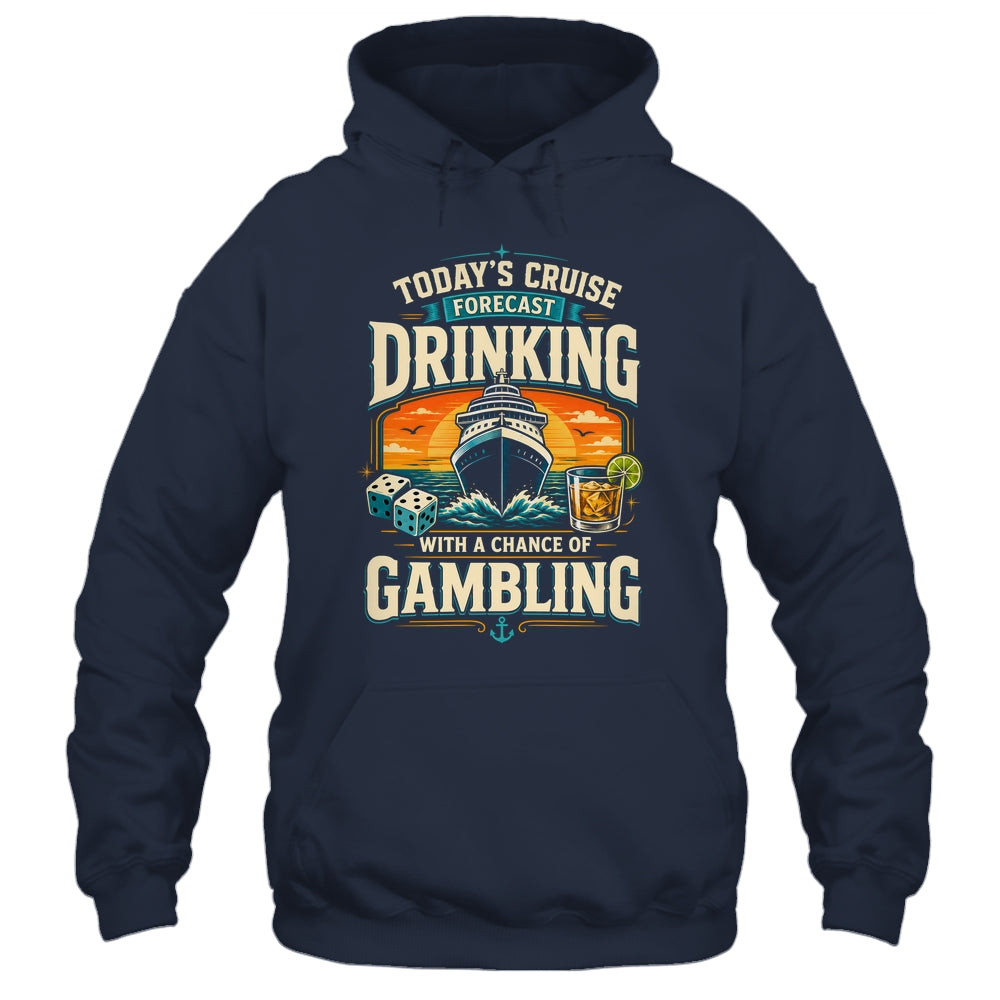 Today's Cruise Forecast Drinking With A Chance Of Gambling Shirt & Tank Top | teecentury