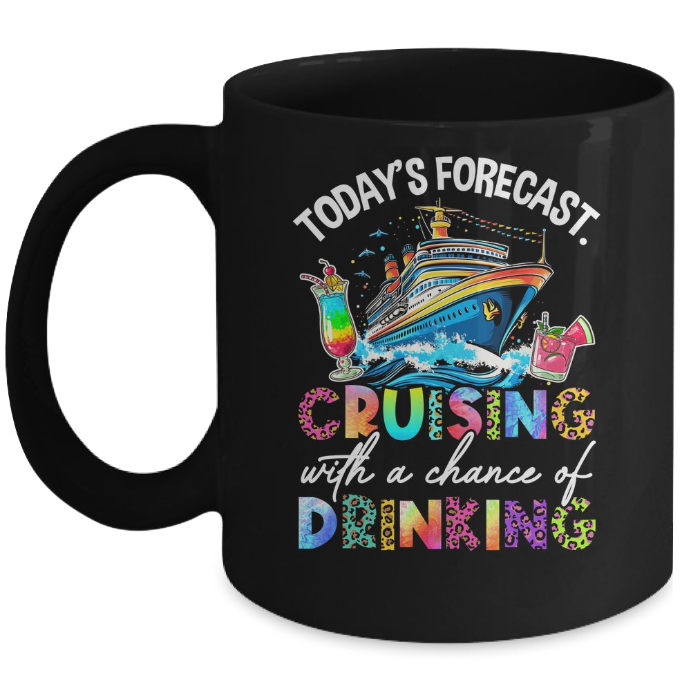 Today's Forecast Cruising With A Chance Of Drinking 2025 Mug | teecentury