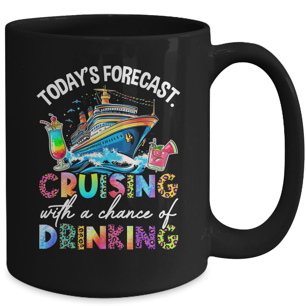 Today's Forecast Cruising With A Chance Of Drinking 2025 Mug | teecentury