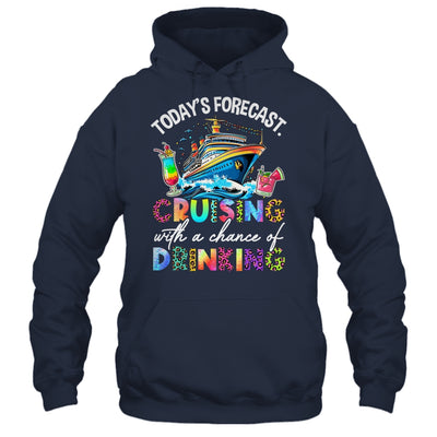 Today's Forecast Cruising With A Chance Of Drinking 2025 Shirt & Tank Top | teecentury