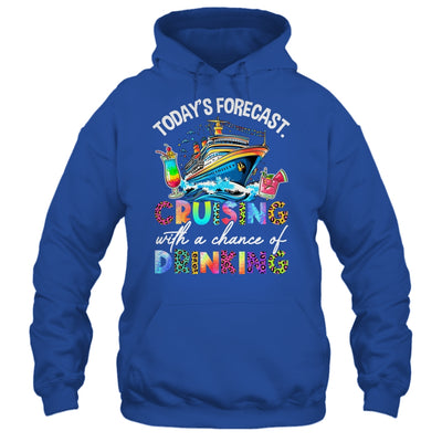 Today's Forecast Cruising With A Chance Of Drinking 2025 Shirt & Tank Top | teecentury