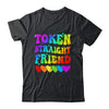 Token Straight Friend Rainbow Colors Heart Gay Pride LGBTQ Shirt & Hoodie | teecentury