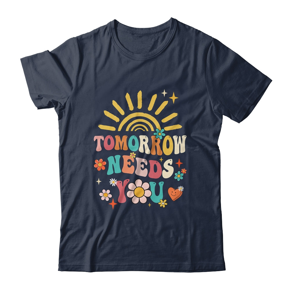 Tomorrow Needs You Mental Health Awareness Support Shirt & Tank Top | teecentury