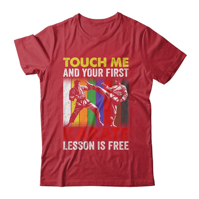 Touch Me And Your Karate Lesson Is Free Funny Karate Shirt & Hoodie | teecentury