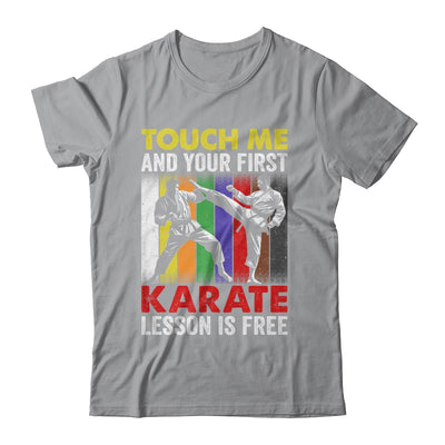 Touch Me And Your Karate Lesson Is Free Funny Karate Shirt & Hoodie | teecentury