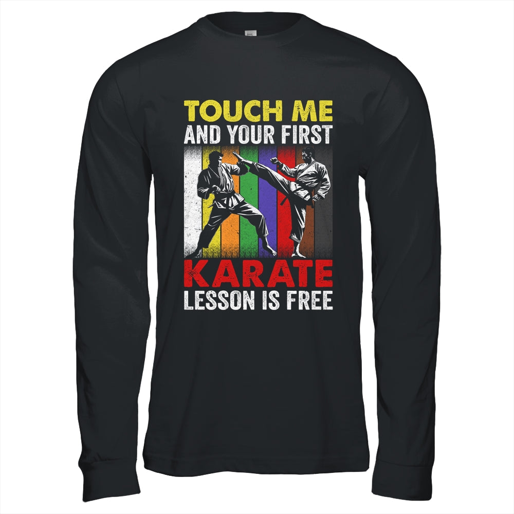 Touch Me And Your Karate Lesson Is Free Funny Karate Shirt & Hoodie | teecentury