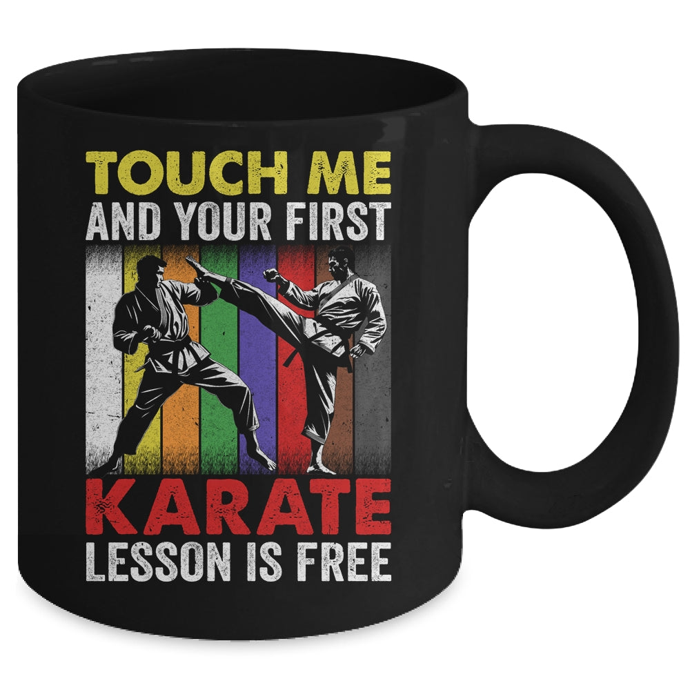Touch Me And Your Karate Lesson Is Free Funny Karate Mug | teecentury