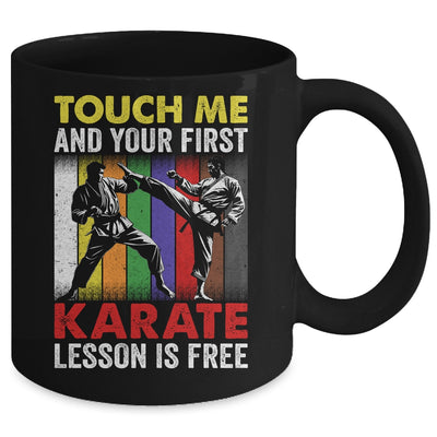 Touch Me And Your Karate Lesson Is Free Funny Karate Mug | teecentury