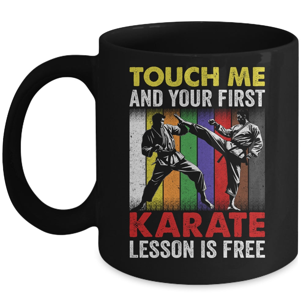 Touch Me And Your Karate Lesson Is Free Funny Karate Mug | teecentury