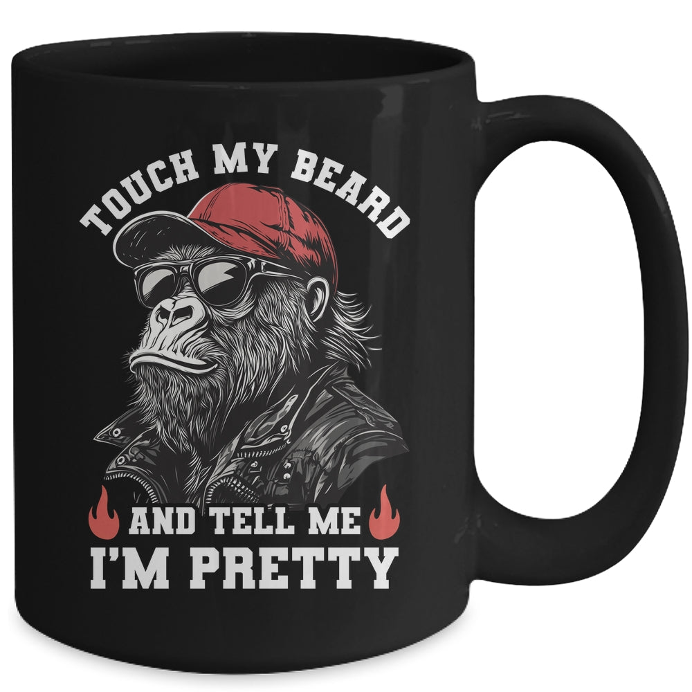Touch My Beard And Tell Me I'm Pretty Monkey Funny Beard Men Mug | teecentury