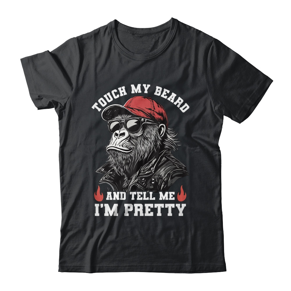 Touch My Beard And Tell Me I'm Pretty Monkey Funny Beard Men Shirt & Hoodie | teecentury