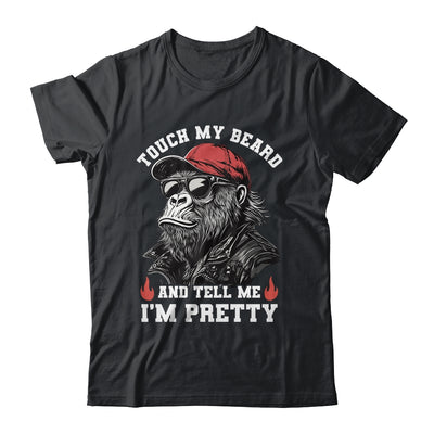 Touch My Beard And Tell Me I'm Pretty Monkey Funny Beard Men Shirt & Hoodie | teecentury