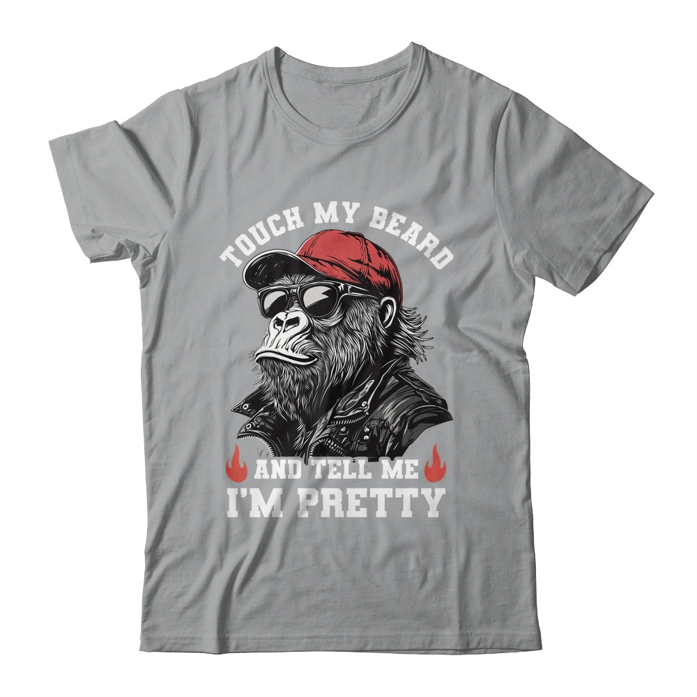 Touch My Beard And Tell Me I'm Pretty Monkey Funny Beard Men Shirt & Hoodie | teecentury
