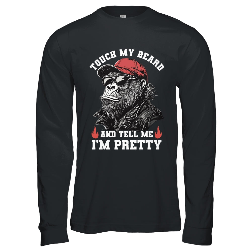 Touch My Beard And Tell Me I'm Pretty Monkey Funny Beard Men Shirt & Hoodie | teecentury