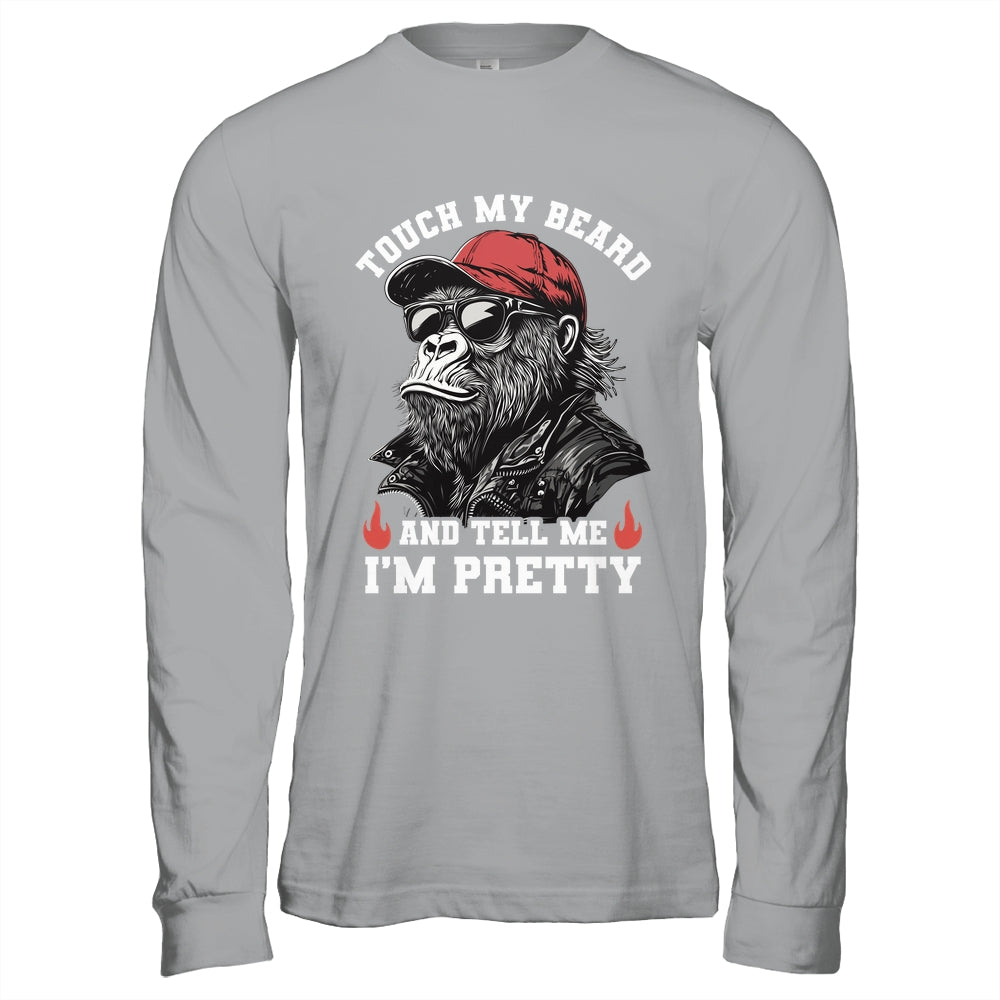 Touch My Beard And Tell Me I'm Pretty Monkey Funny Beard Men Shirt & Hoodie | teecentury