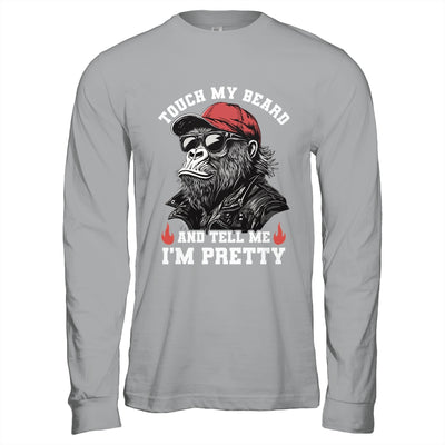 Touch My Beard And Tell Me I'm Pretty Monkey Funny Beard Men Shirt & Hoodie | teecentury