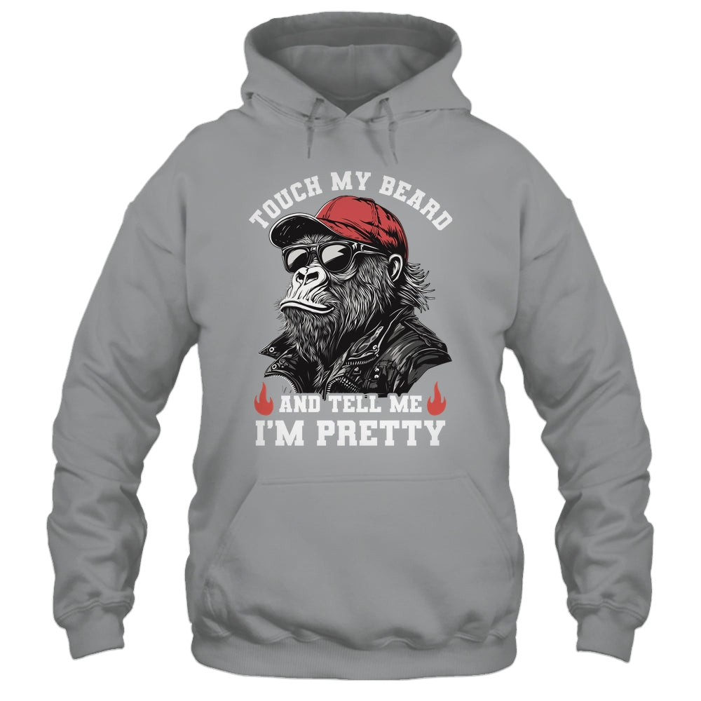 Touch My Beard And Tell Me I'm Pretty Monkey Funny Beard Men Shirt & Hoodie | teecentury