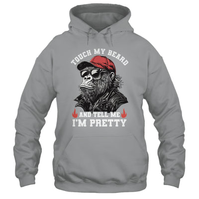 Touch My Beard And Tell Me I'm Pretty Monkey Funny Beard Men Shirt & Hoodie | teecentury