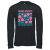 Trans Rights Are Human Rights Floral LGBTQ Pride Transgender Shirt & Hoodie | teecentury