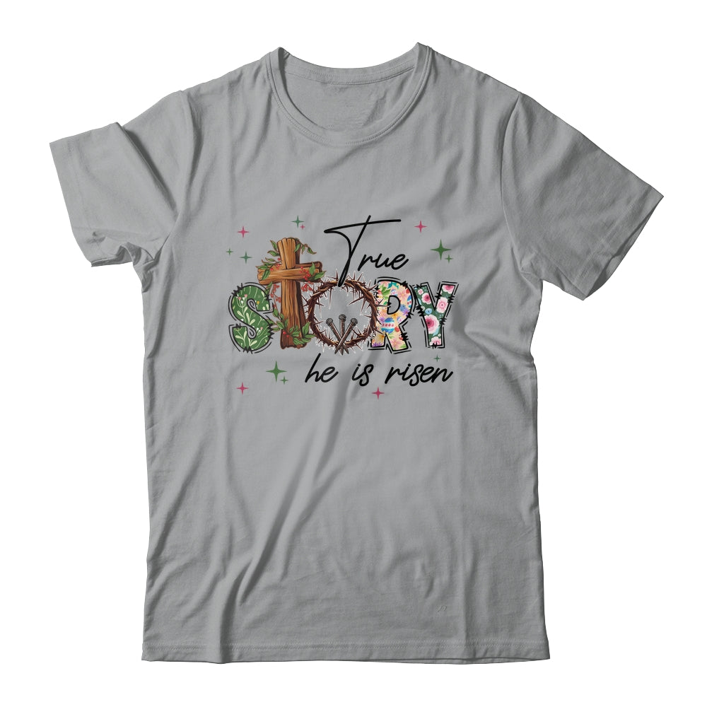 True Story He Is Risen Retro Easter Vintage Easter Christian Shirt & Sweatshirt | teecentury