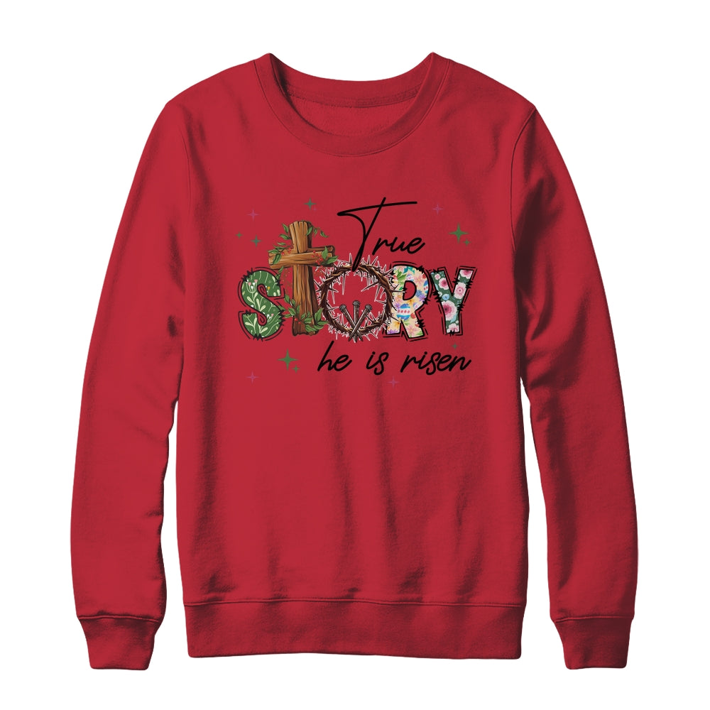 True Story He Is Risen Retro Easter Vintage Easter Christian Shirt & Sweatshirt | teecentury