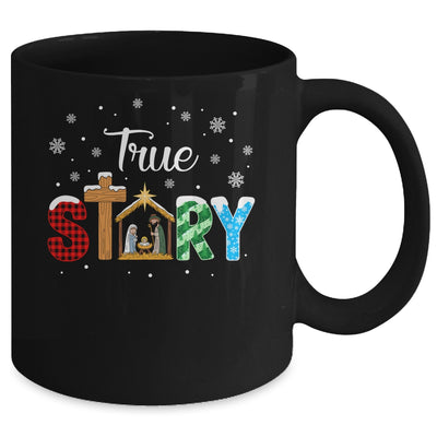 True Story Nativity Christmas Jesus Xmas Catholic Christian Mug | teecentury