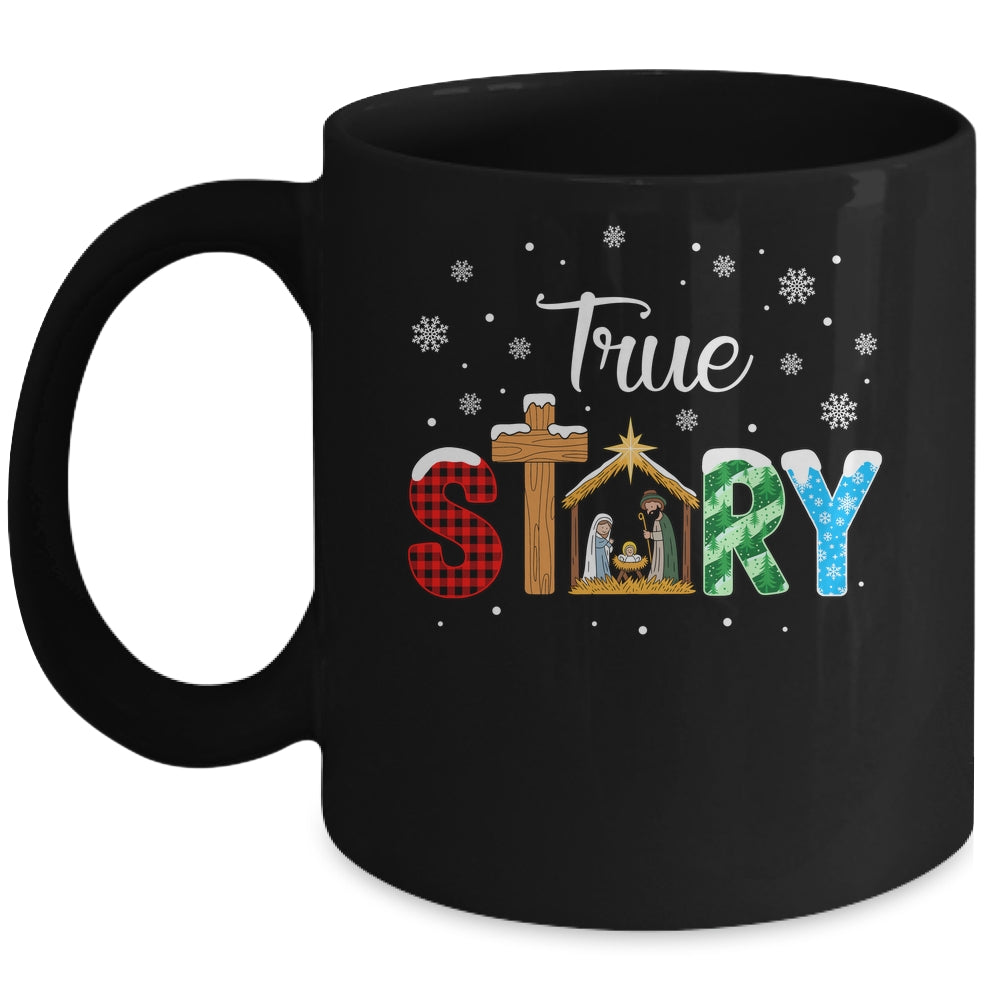 True Story Nativity Christmas Jesus Xmas Catholic Christian Mug | teecentury