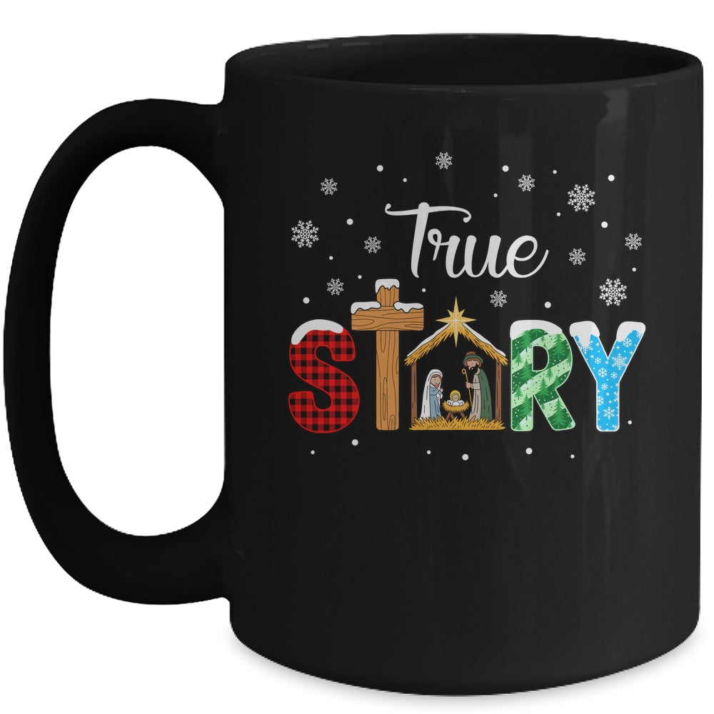 True Story Nativity Christmas Jesus Xmas Catholic Christian Mug | teecentury