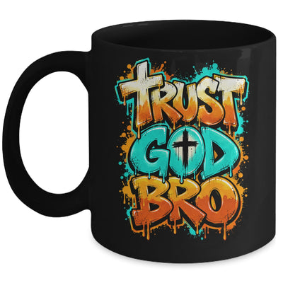 Trust God Bro Funny Christian Faith Quote Jesus Teen Boys Mug | teecentury
