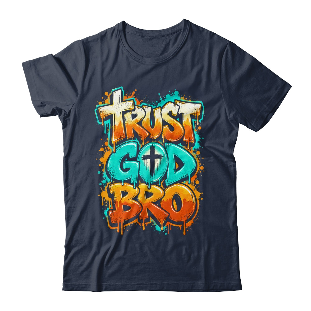 Trust God Bro Funny Christian Faith Quote Jesus Teen Boys Shirt & Hoodie | teecentury