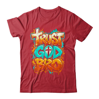 Trust God Bro Funny Christian Faith Quote Jesus Teen Boys Shirt & Hoodie | teecentury