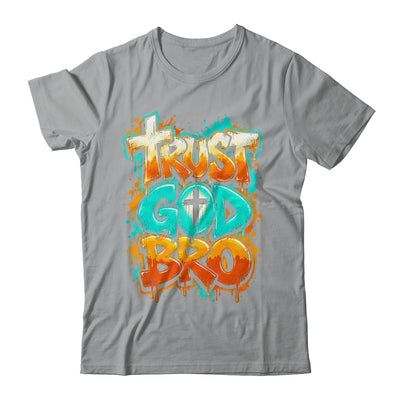 Trust God Bro Funny Christian Faith Quote Jesus Teen Boys Shirt & Hoodie | teecentury