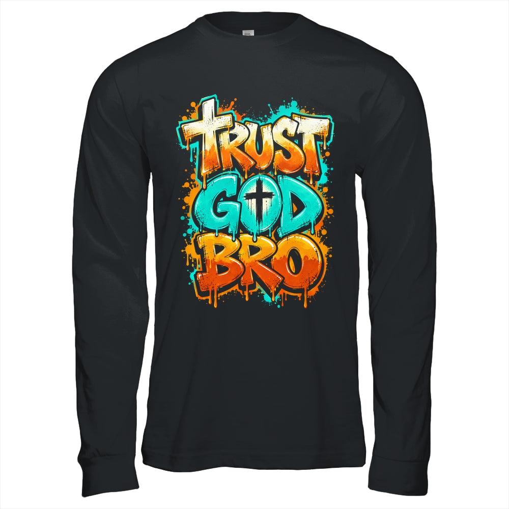 Trust God Bro Funny Christian Faith Quote Jesus Teen Boys Shirt & Hoodie | teecentury