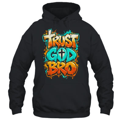 Trust God Bro Funny Christian Faith Quote Jesus Teen Boys Shirt & Hoodie | teecentury