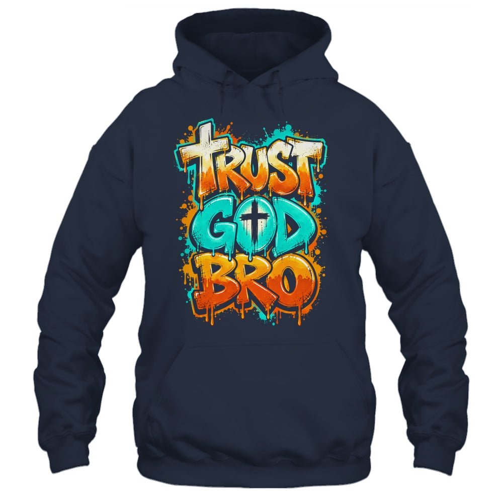 Trust God Bro Funny Christian Faith Quote Jesus Teen Boys Shirt & Hoodie | teecentury