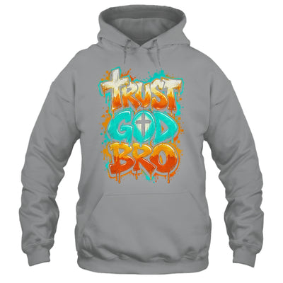 Trust God Bro Funny Christian Faith Quote Jesus Teen Boys Shirt & Hoodie | teecentury