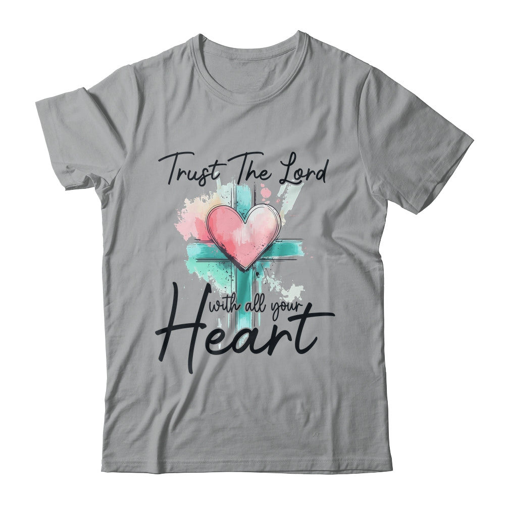 Trust The Lord With All Your Heart Christian Bible Verse Shirt & Tank Top | teecentury