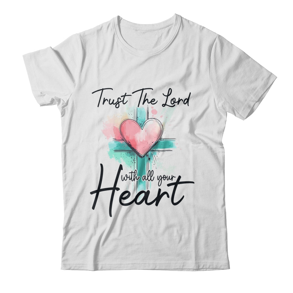 Trust The Lord With All Your Heart Christian Bible Verse Shirt & Tank Top | teecentury