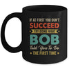 Try Doing What Bob Told You To Funny For Dad Grandpa Mug | teecentury