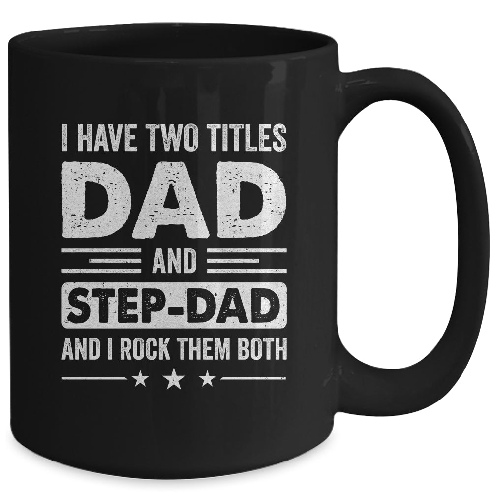 Two Titles Step Dad Bonus Dad Fathers Day Birthday Christmas Mug | teecentury