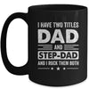 Two Titles Step Dad Bonus Dad Fathers Day Birthday Christmas Mug | teecentury